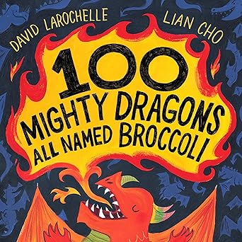 100 Mighty Dragons All named Broccoli